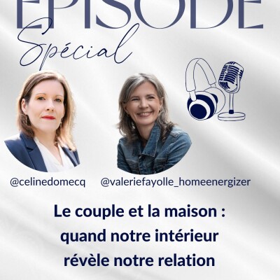 Episode Spécial “Le couple et la maison : quand notre intérieur révèle notre relation” avec Valérie Fayolle cover