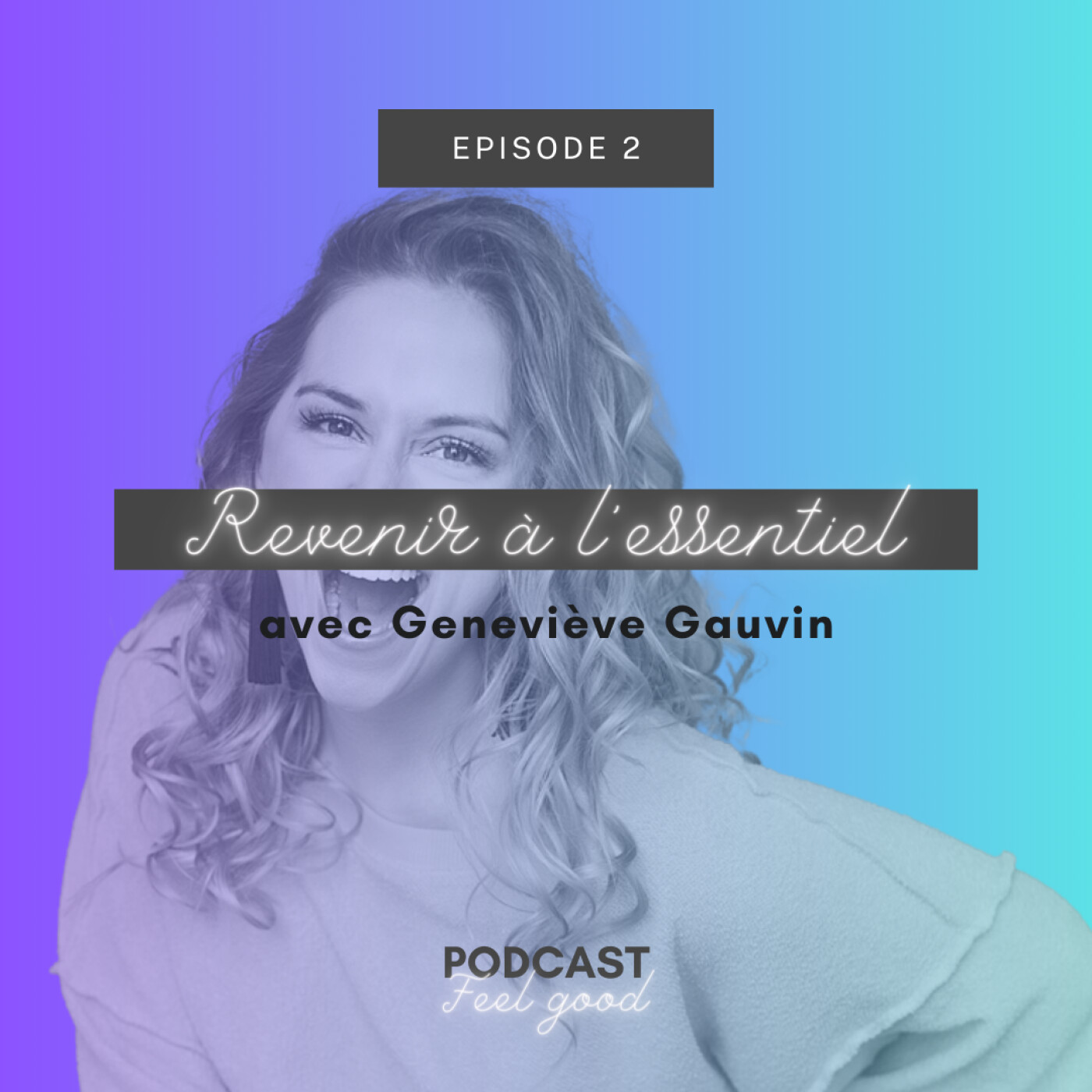 Le Podcast Feel Good