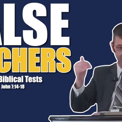How to Spot a False Teacher | Two Biblical Tests | John 7 cover