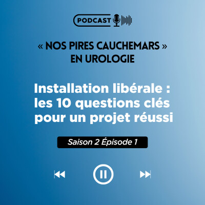 S04E08 - Installation libérale : les 10 questions clés pour un projet réussi cover