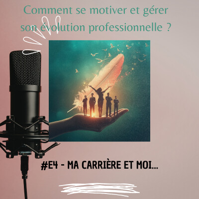 #S3-2026-E4 : Ma carrière et moi, comment se motiver et gérer son évolution professionnelle ?" cover