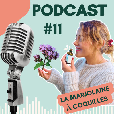 #11 La MARJOLAINE à Coquilles : SECRETS d'une Huile Essentielle APAISANTE, ANTI-STRESS et RÉEQUILIBRANTE nerveuse cover