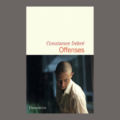 Constance Debré - Offenses cover