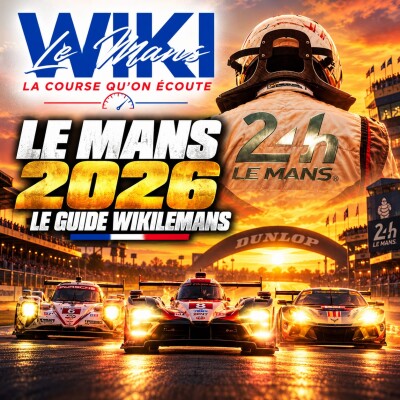 WikiLeMans - 24 heures du Mans 2026, Bien préparer les prochaines 24 Heures cover