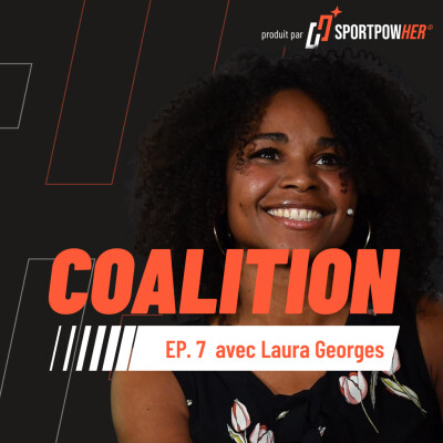 EP.7 : Laura Georges, le leadership des terrains de foot à la FFF et la la FIFA cover