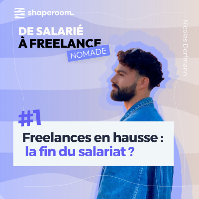 #1 Freelances en hausse : la fin du salariat ? cover