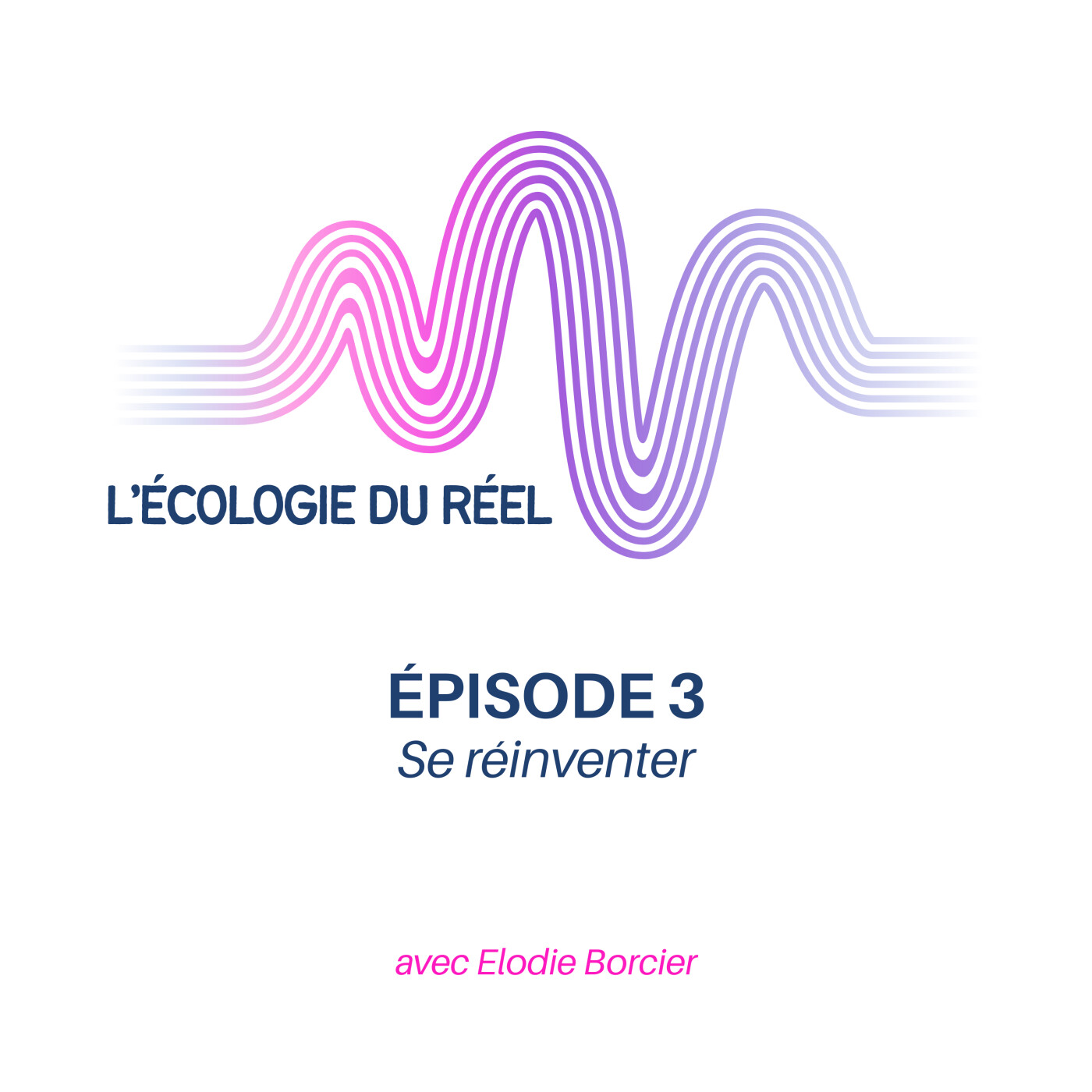 Episode 3 : Se réinventer episode artwork