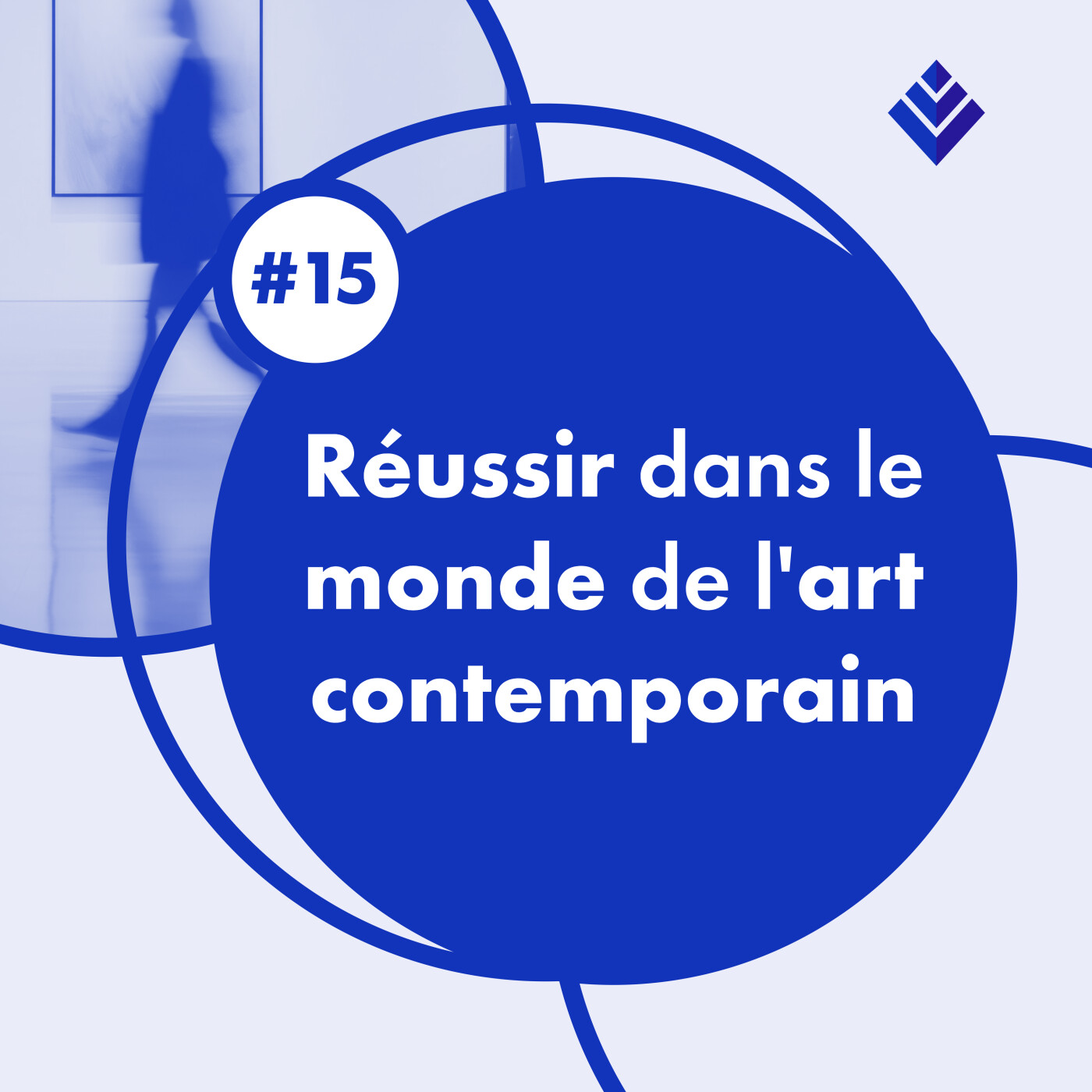 15. Réussir dans le monde de l'art contemporain
