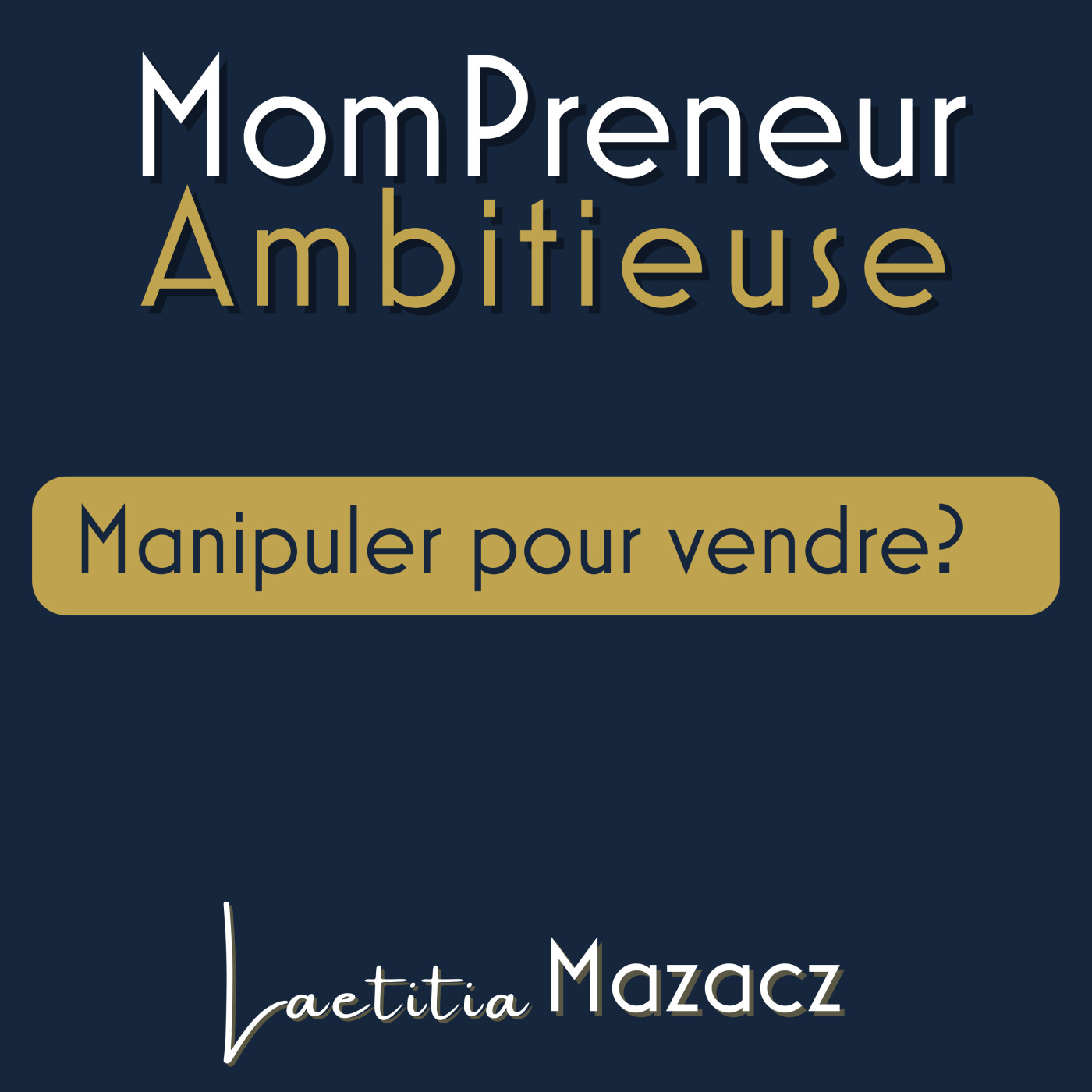 Manipuler pour vendre ?  S2E25