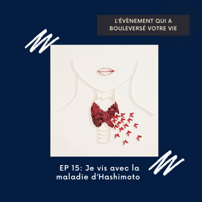 #15 - Je vis avec la maladie d'Hashimoto cover