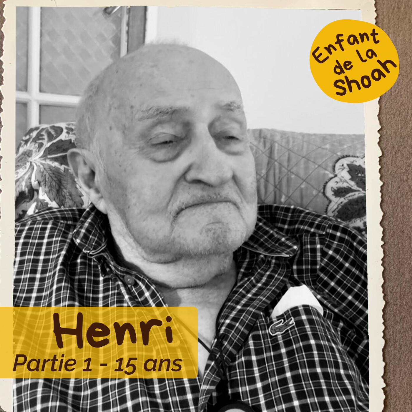 HENRI - 15 ANS- 1ère partie - "J'AVAIS DU CARACTÈRE, C'EST POUR ÇA QUE JE ME SUIS SORTI D'AUSCHWITZ"