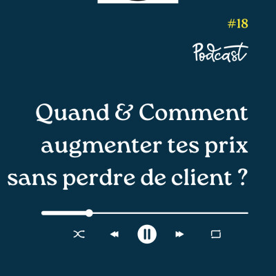 3 Minutes Pour Entreprendre #18 - Quand & Comment augmenter tes prix sans perdre de client cover