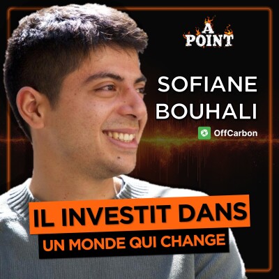 Interview d'entrepreneur - Sofiane Bouhali d'OffCarbone se livre dans À Point cover