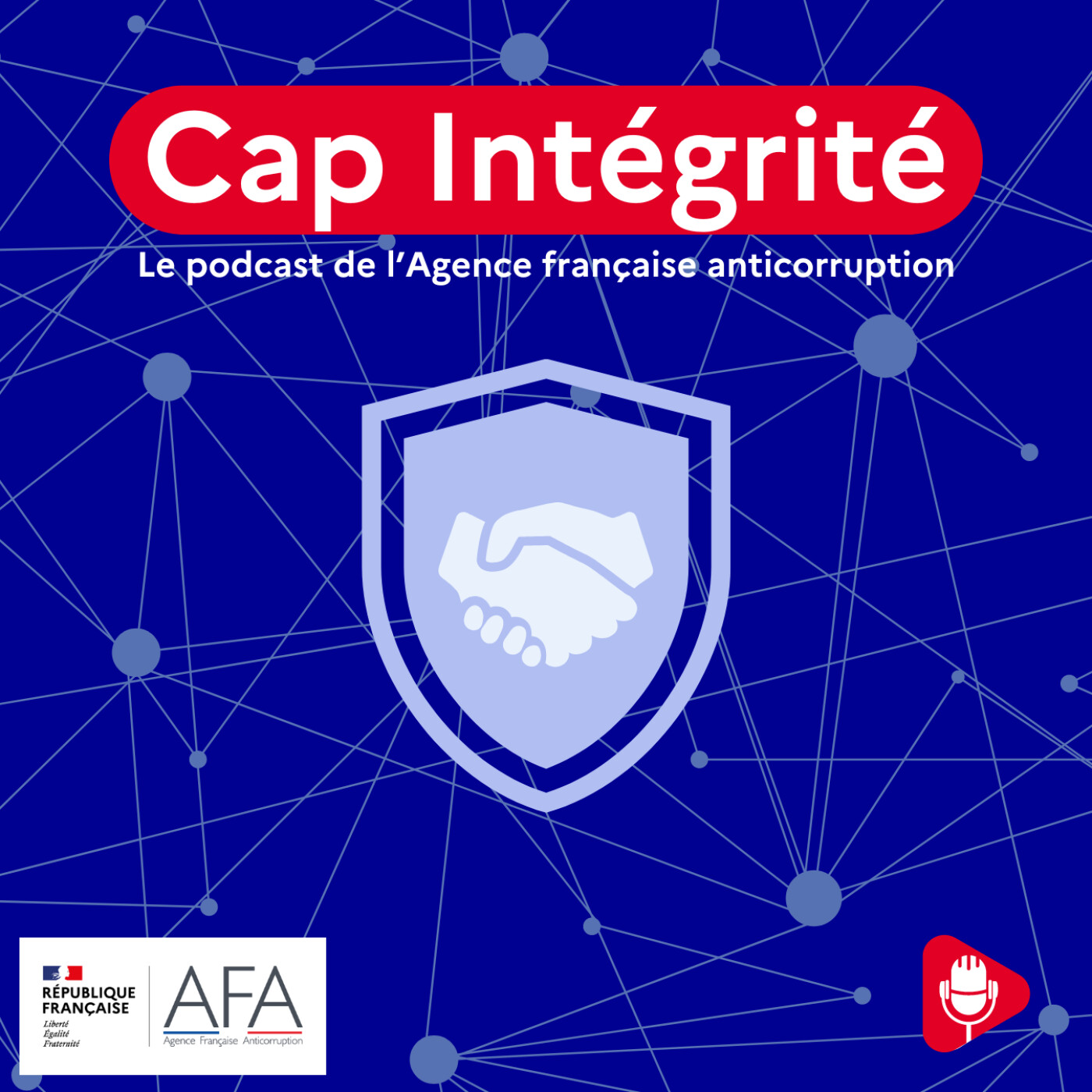 Cap Intégrité, le podcast de l\'Agence Française Anticorruption