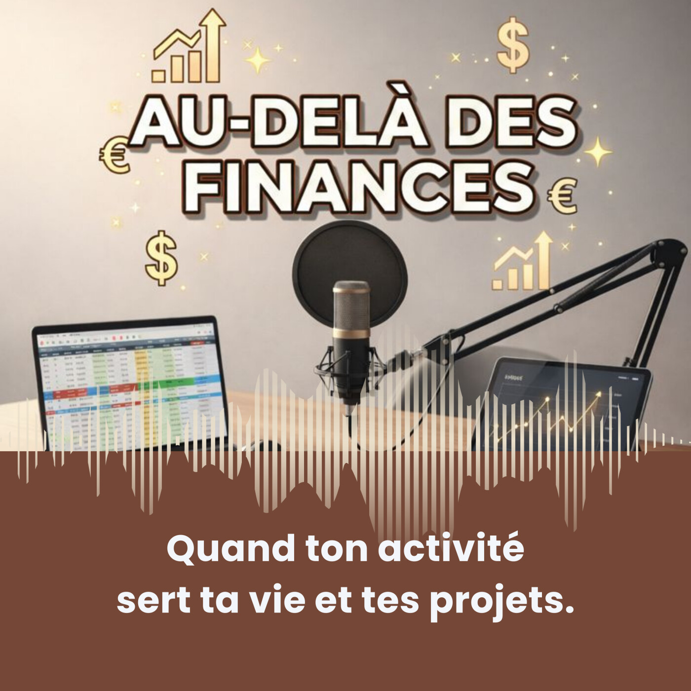 Au-delà des finances - Quand ton activité sert ta vie et tes projets. cover art