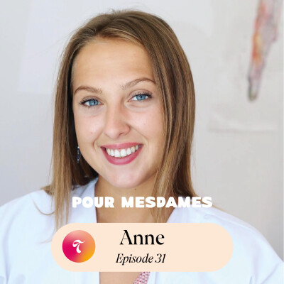 Episode 31 - Anne Pour Mesdames cover