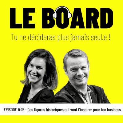 #45 - Ces figures historiques qui vont t'inspirer pour ton business! cover