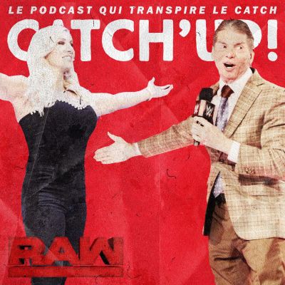Catch'up! WWE Raw du 12 février 2019 — Soirée cauchemar pour Becky Lynch cover