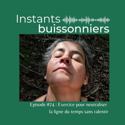 Episode 74 : Exercice pour neutraliser la ligne du temps sans ralentir cover