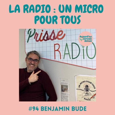 #94 La radio : un micro pour tous | Benjamin Bude cover