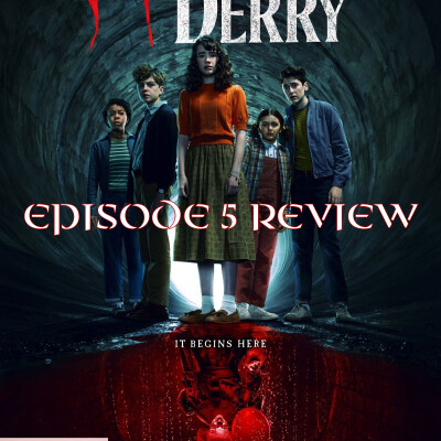 IT: Welcome to Derry - Episode Five Review cover