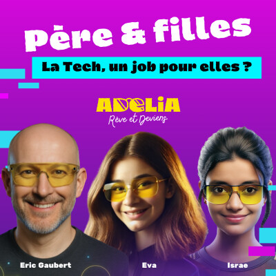 Père & Filles : La Tech, un job pour elles ? cover