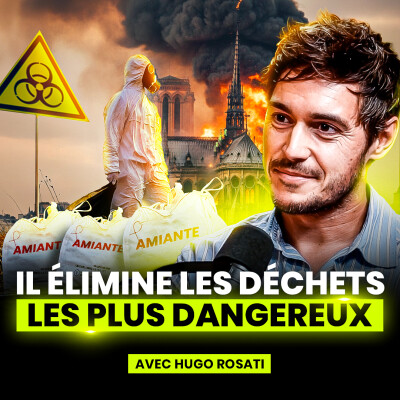 Hugo Rosati - Son hypercroissance, c’est l’amiante (et maintenant il dépollue toute la France) cover
