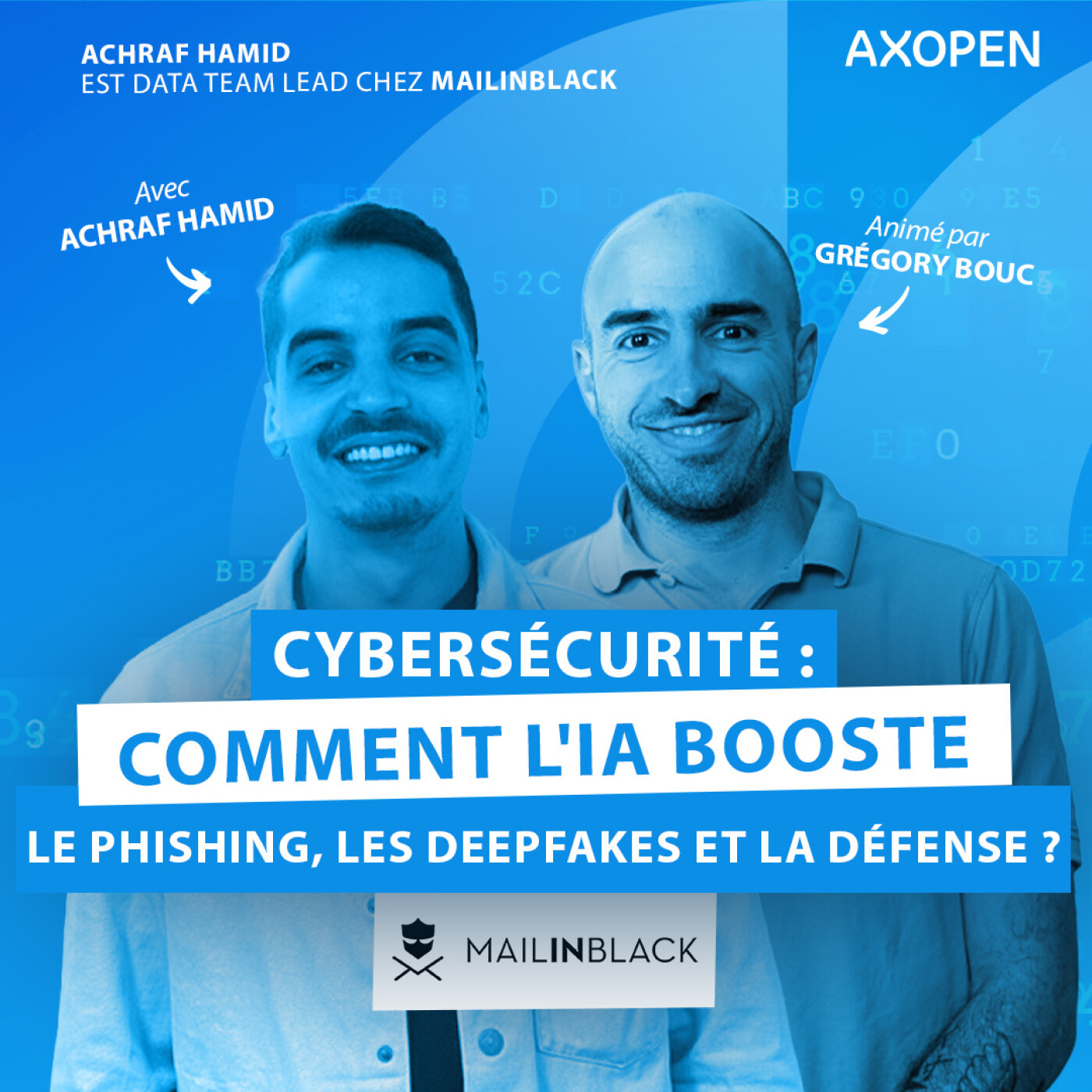 Cybersécurité : Comment l&rsquo;IA booste le Phishing, les Deepfakes et la défense ? Avec Achraf Hamid de Mailinblack