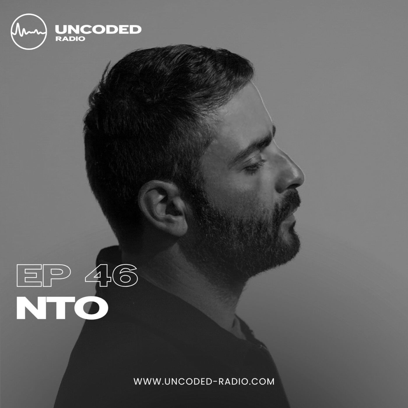 EP46 — Uncoded Radio presents Uncoded Sessions: Special Series — NTO [Melodic House & Techno]