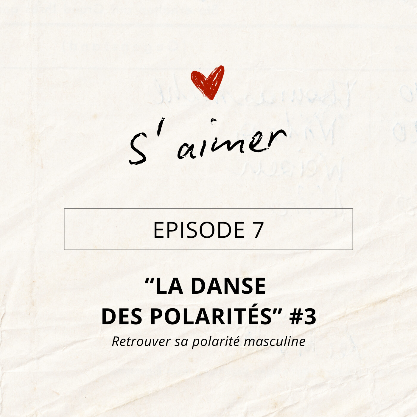 Episode 7 "La danse des polarités" #3 - Le masculin retrouvé