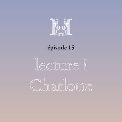 épisode 15 : lecture, Charlotte ! cover