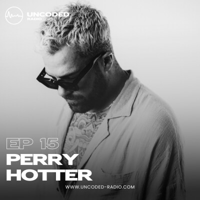 EP15 — Uncoded Radio presents Switch Code — Perry Hotter [Tech House] cover