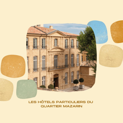 Les hôtels particuliers du quartier Mazarin | Histoire d’Aix 6 cover