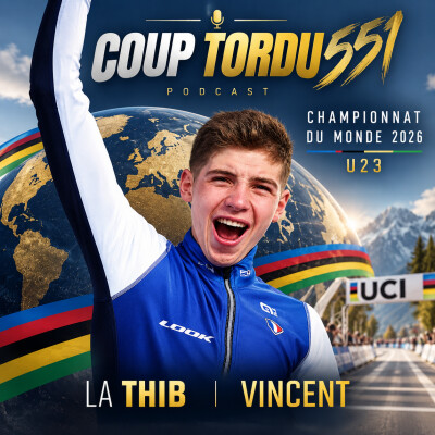 COUP TORDU 551 : CHAMPION DU MONDE 2026 U23 LA PREVIEW cover