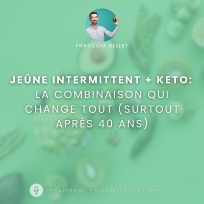 #002 - Perdre du poids après 40 ans : le combo keto + jeûne expliqué simplement cover
