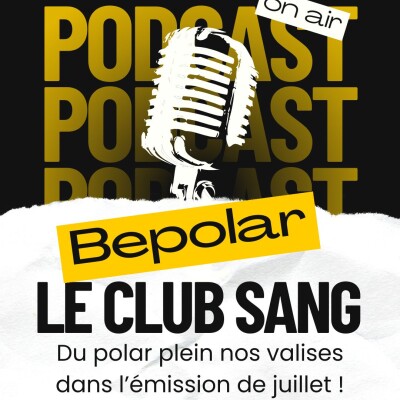 C'est l'heure de remplir ses valises pleines de polar ! Le club de sang de juillet a plein de conseils à vous donner ! cover