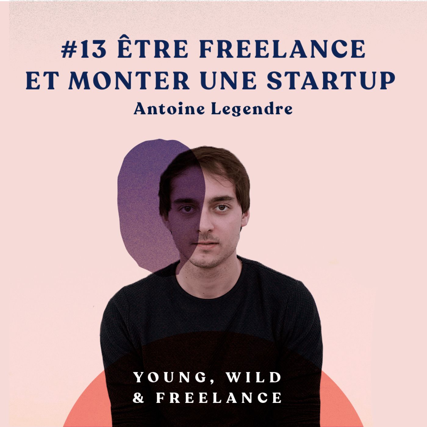 Young, Wild & Freelance | Le podcast des entrepreneurs indépendants