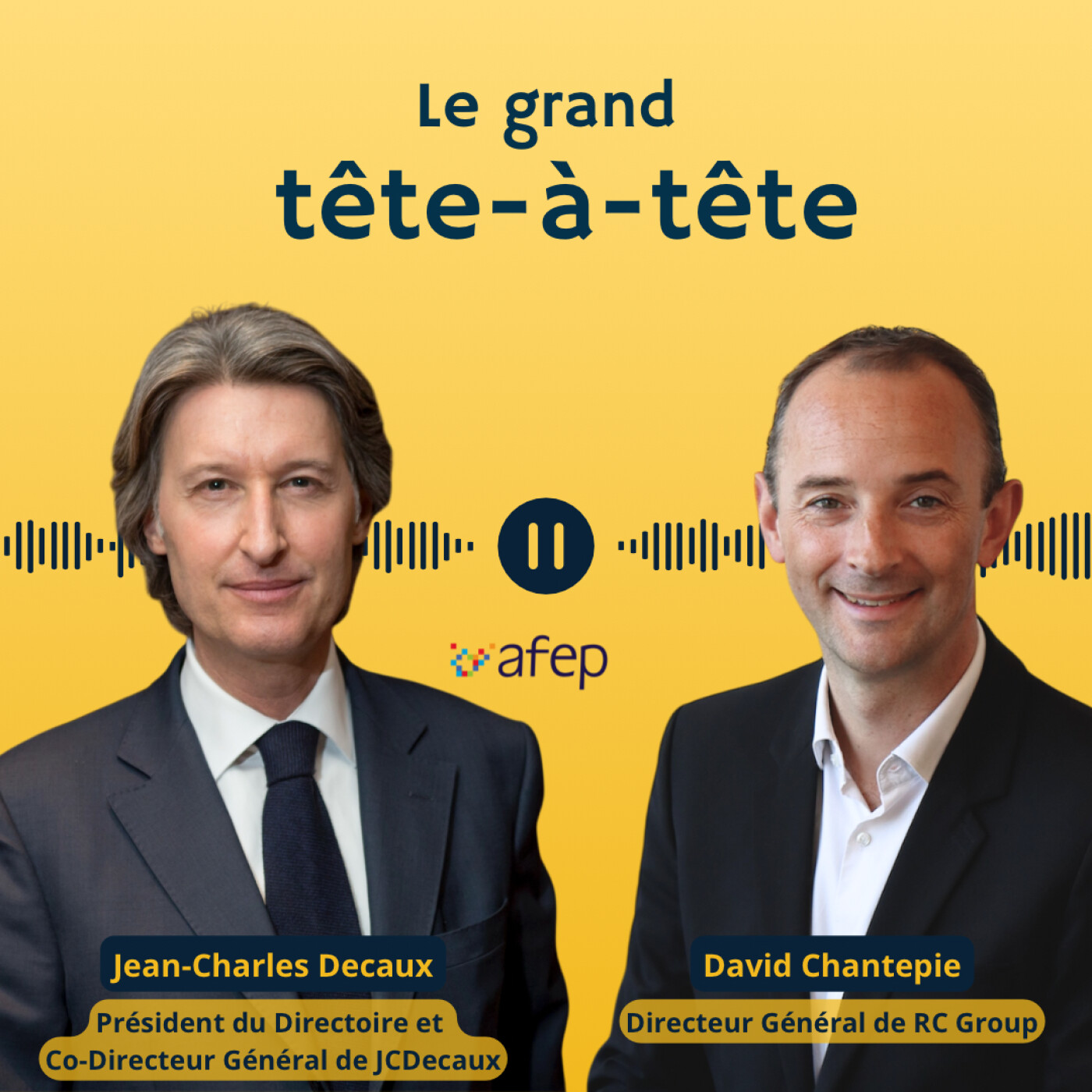 %23 2 Jean-Charles Decaux Président du Directoire et Co-Directeur Général de JCDecaux et David Chantepie Directeur Général de RC Group