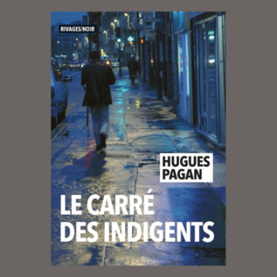 Hugues Pagan - Le carré des indigents cover