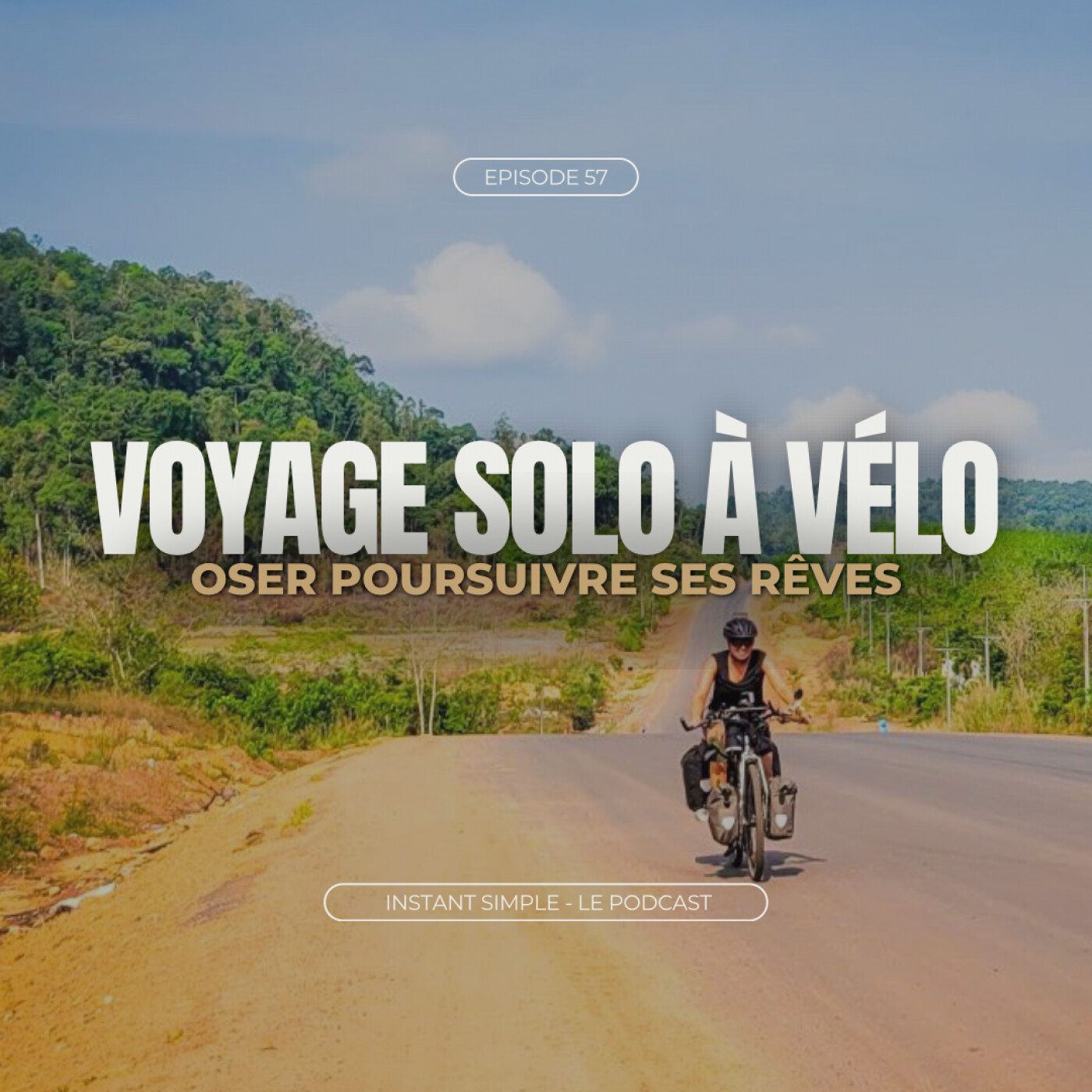 Voyage solo à vélo – Oser poursuivre ses rêves (Charlie)