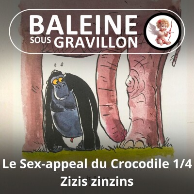 Le Sex-appeal du Crocodile (et autres histoires bestiales) 1/4 : Zizis zinzins (Marc Giraud) cover