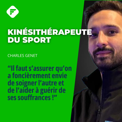 "Il faut s’assurer qu’on a envie de soigner l’autre et de l’aider à guérir de ses souffrances !", Charles, kinésithérapeute du sport cover