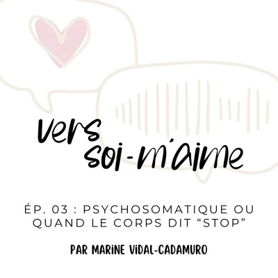 EP 03 - La psychosomatique ou quand le corps dit STOP cover