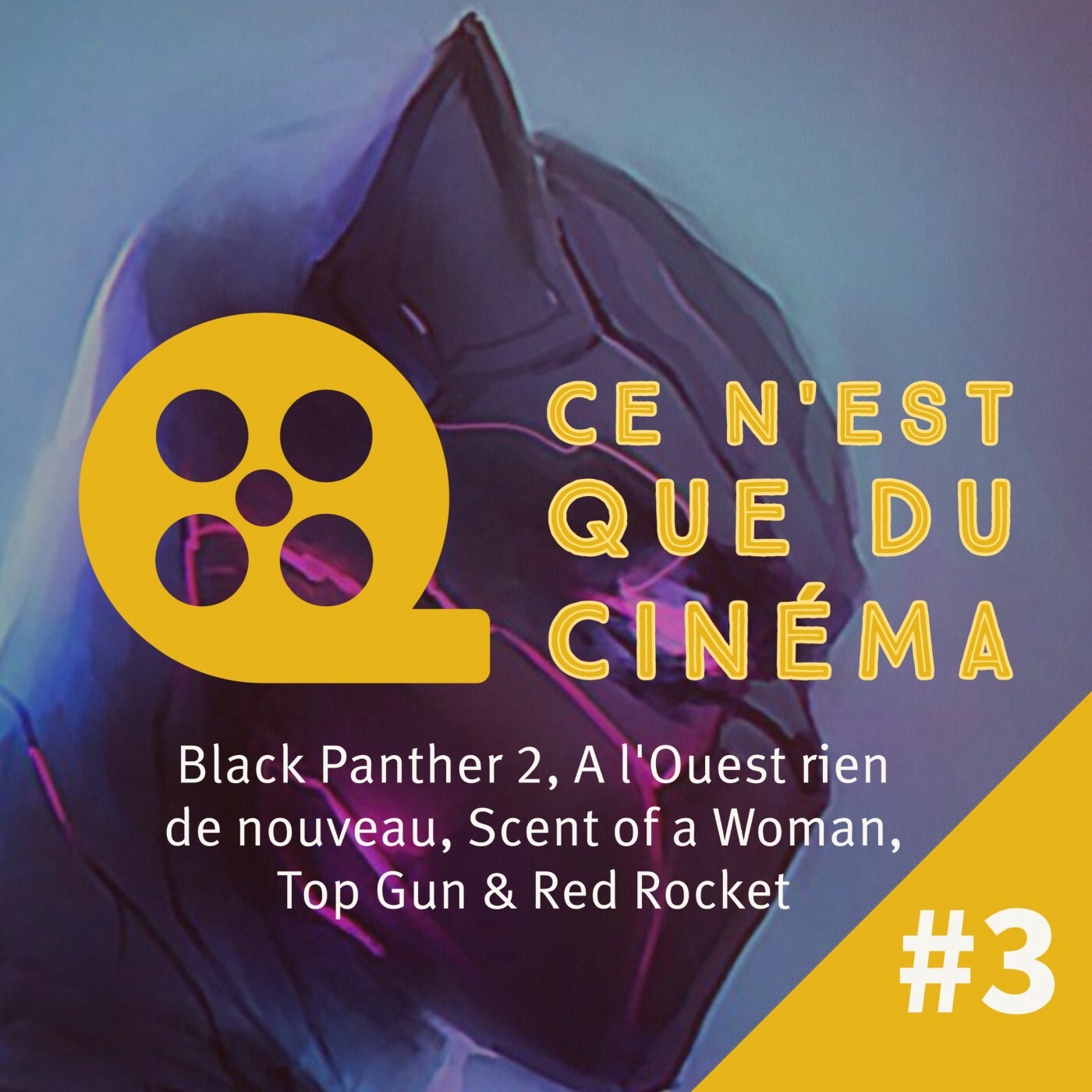 Black Panther 2, A l'Ouest rien de nouveau, Scent of a Woman, Top Gun Maverick & Red Rocket