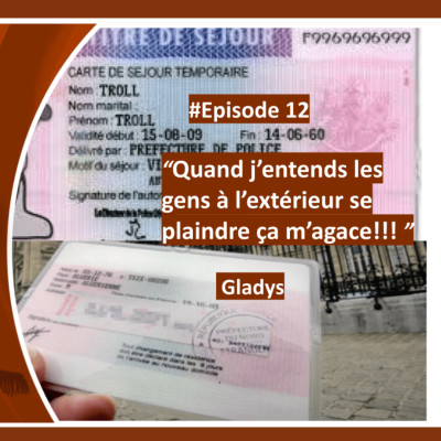 S01EP12 Gladys « Quand j’entends les gens à l’extérieur se plaindre ça m’agace» cover