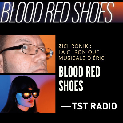 ZiChronik, la chronique musicale d'Eric - Blood Red Shoes cover