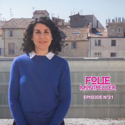 EPISODE 31 - Juliette Trey - Directrice du musée Fabre - @juliette.trey cover