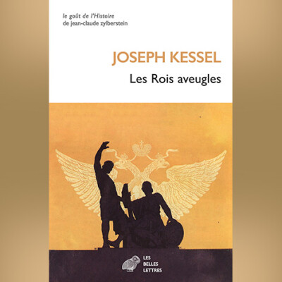 Joseph Kessel - Les rois aveugles cover