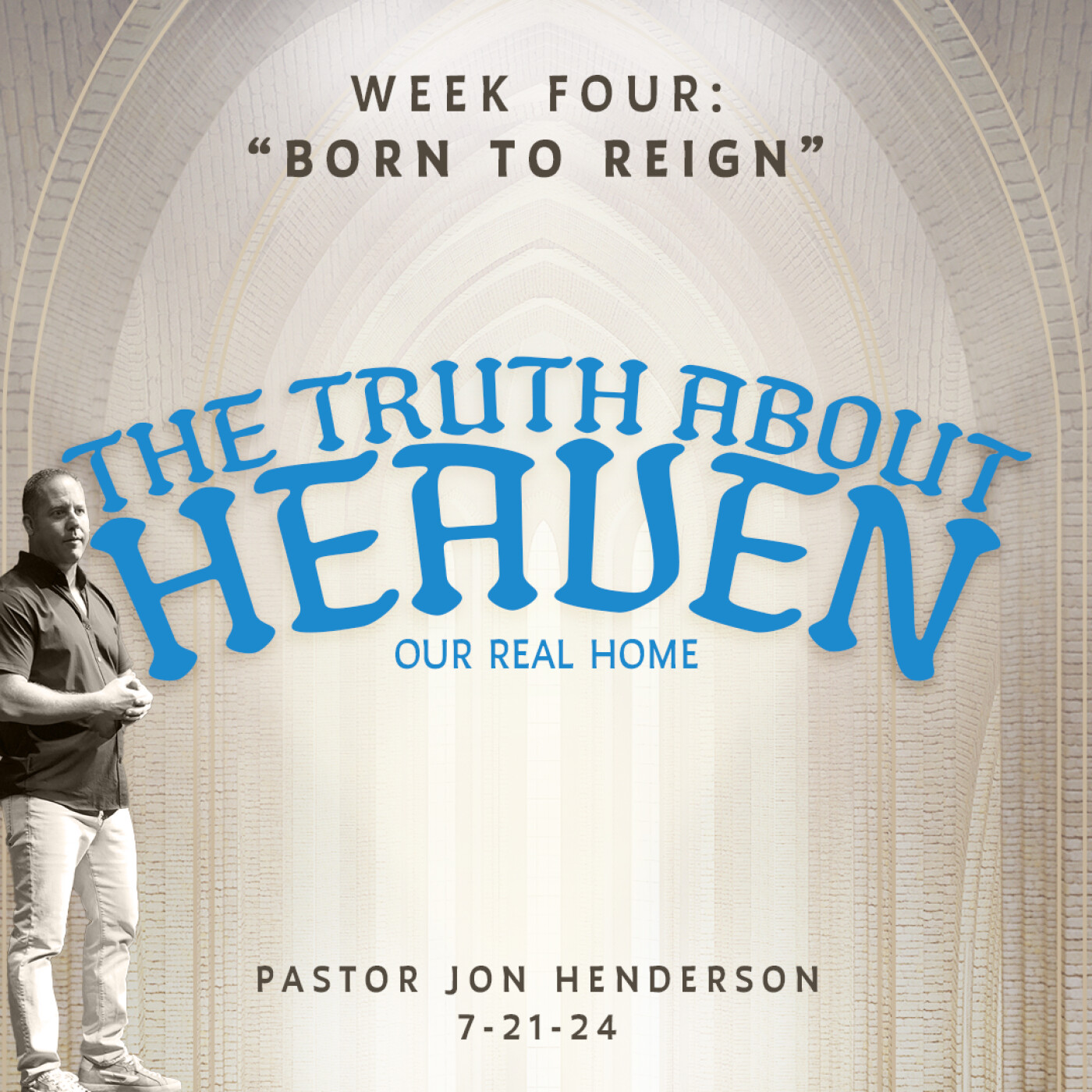 The Truth About Heaven: Week Four "Born To Reign"