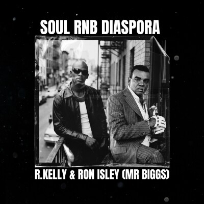 R.Kelly & Ron Isley (aka Mr Biggs) - Analyse de la saga RNB cover
